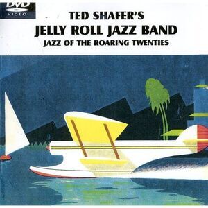 Ted Shafer - Jazz of the Roaring Twenties  DVD